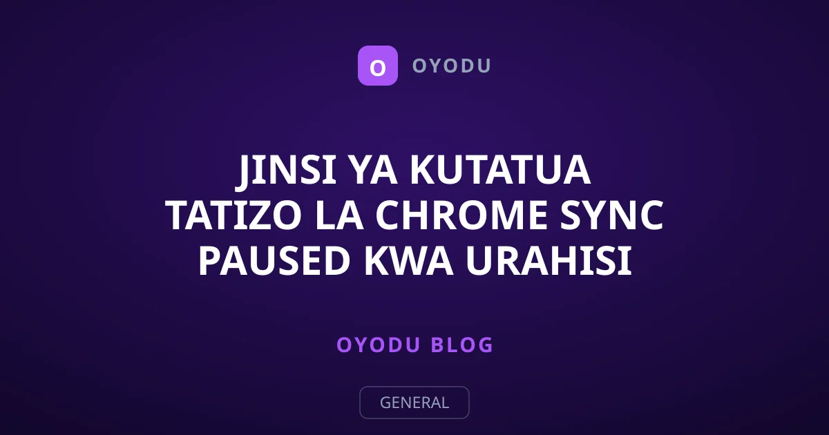 Jinsi ya Kutatua Tatizo la Chrome Sync Paused Kwa Urahisi